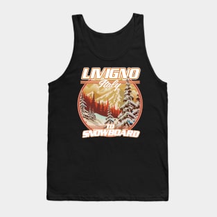 Livigno Italy To Snowboard Tank Top